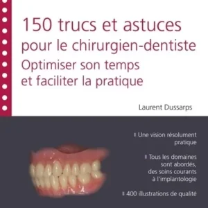150 trucs et astuces pour le chirurgien-dentiste
