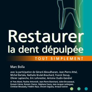 Restaurer la dent dépulpée tout simplement